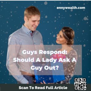 Should A Lady Ask A Guy Out?